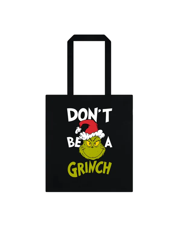 The Grinch - Don't Be A Grinch Graphic Unisex Totebag